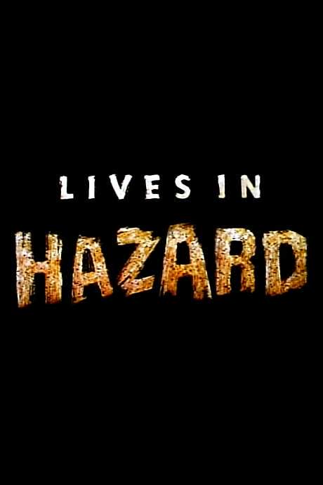Lives in Hazard